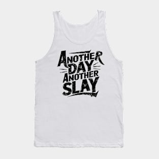 Another Day Another Slay Tank Top